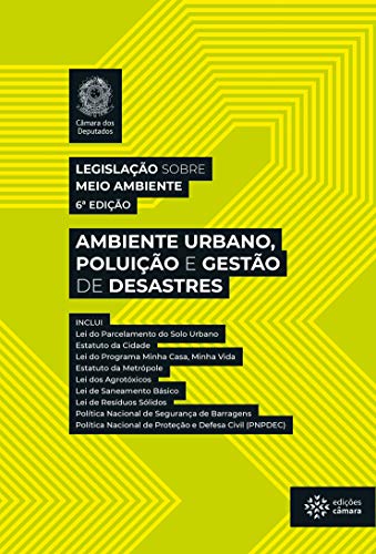 Capa do livro: Legislação sobre Meio Ambiente: Ambiente Urbano, Poluição e Gestão de Desastres - Ler Online pdf