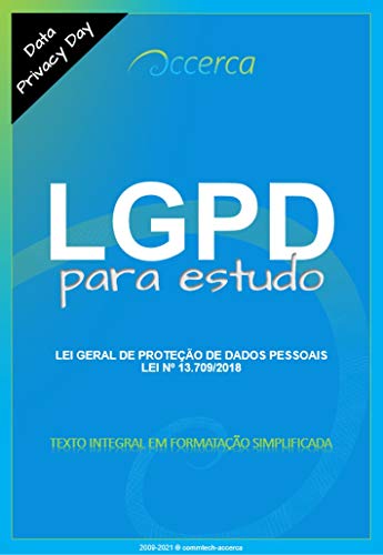 Capa do livro: LGPD para estudo: LEI GERAL DE PROTEÇÃO DE DADOS PESSOAIS (Lei nº 13.709, de 14 de agosto de 2018) – Texto Integral em formatação simplificada (Accerca) - Ler Online pdf