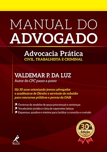 Livro PDF: Manual do Advogado: Advocacia Prática Civil, Trabalhista e Criminal 30a ed.