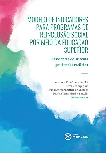 Livro PDF: Modelo de indicadores para programas de reinclusão social por meio da educação superior: Residentes do sistema prisional brasileiro