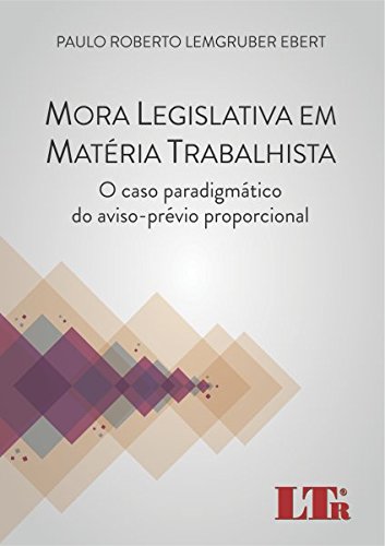 Capa do livro: Mora Legislativa em Matéria Trabalhista - Ler Online pdf