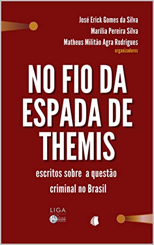 Capa do livro: No fio da espada de Themis : Escritos sobre a questão criminal no Brasil - Ler Online pdf