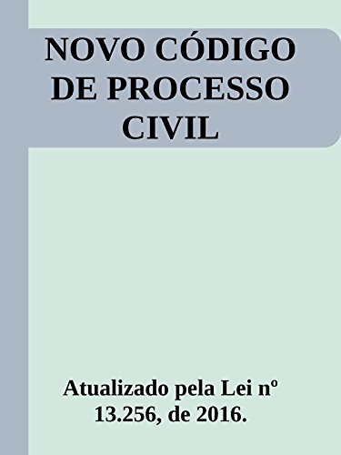 Livro PDF: NOVO CÓDIGO DE PROCESSO CIVIL: Atualizado pela Lei nº 13.256, de 2016.
