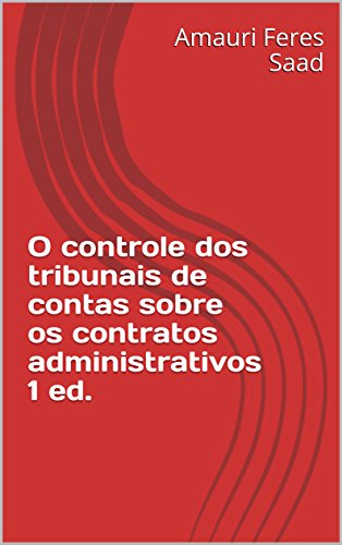 Livro PDF: O controle dos tribunais de contas sobre os contratos administrativos