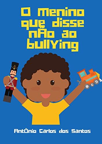 Capa do livro: O menino que disse ‘não’ ao bullying (Coleção Cidadania para Crianças Livro 12) - Ler Online pdf