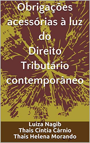 Capa do livro: Obrigações acessórias à luz do Direito Tributário contemporâneo - Ler Online pdf