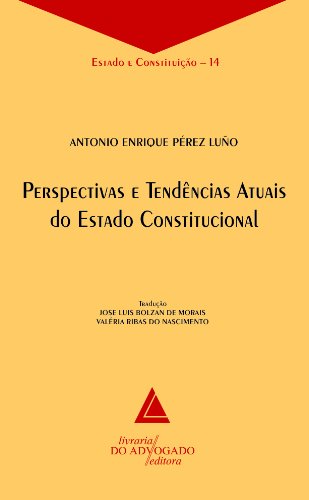 Livro PDF: Perspectivas E Tendências Atuais Do Estado Constitucional; Estado e Constituição – 14