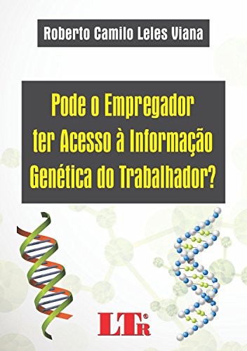 Capa do livro: Pode o Empregador ter Acesso à Informação Genética do Trabalhador? - Ler Online pdf