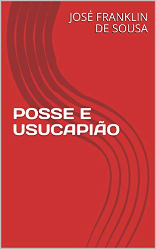 Livro PDF POSSE E USUCAPIÃO