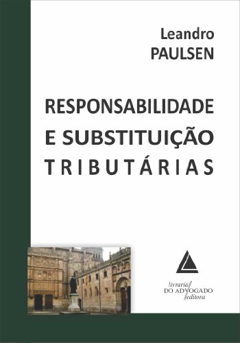 Livro PDF: Responsabilidade E Substituição Tributárias
