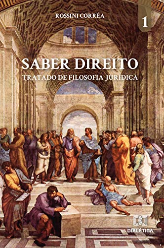 Capa do livro: Saber Direito – Volume 1: tratado de Filosofia Jurídica - Ler Online pdf