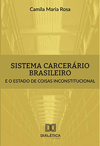 Capa do livro: Sistema carcerário brasileiro e o estado de coisas inconstitucional - Ler Online pdf