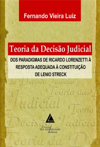 Capa do livro: Teoria da Decisão Judicial; Dos Paradigmas de Ricardo Lorenzetti à Resposta - Ler Online pdf