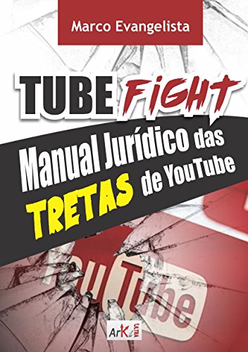 Livro PDF: TubeFight: Manual Jurídico das Tretas de YouTube