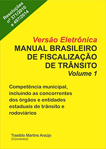 Livro PDF: Versao Eletrônica do Manual Brasileiro de Fiscalização de Trânsito – Volume 1