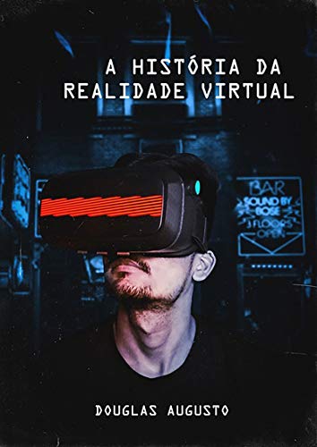 Livro PDF: A História Da Realidade Virtual