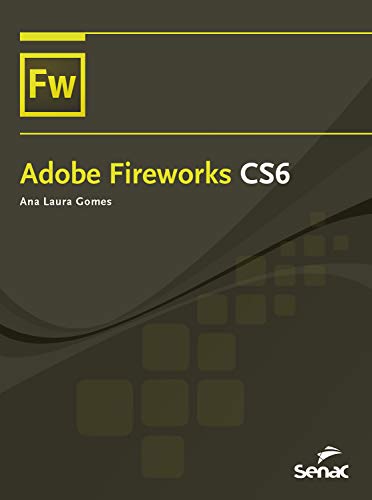 Livro PDF: Adobe Fireworks CS6 (Informática)