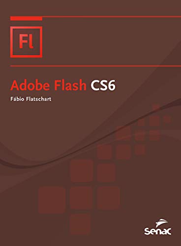 Livro PDF: Adobe Flash CS6 (Nova Série Informática)