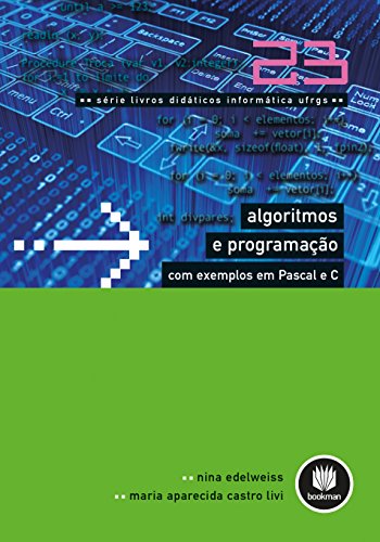 Capa do livro: Algoritmos e Programação com Exemplos em Pascal e C (Livros didáticos informática UFRGS Livro 23) - Ler Online pdf