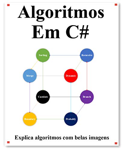 Capa do livro: Algoritmos Em C#: Explica C# algoritmos com belas imagens Aprenda mais fácil e melhor - Ler Online pdf