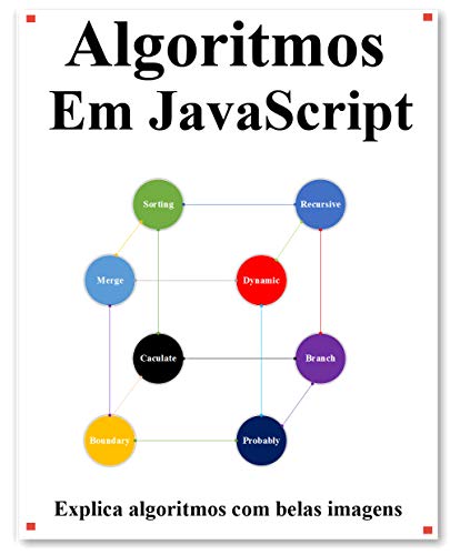 Capa do livro: Algoritmos Em JavaScript: Explica algoritmos de JavaScript com belas imagens Aprenda mais fácil e melhor - Ler Online pdf