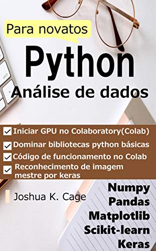 Capa do livro: Análise de dados Python para novatos: numpy/pandas/matplotlib/sklearn/keras - Ler Online pdf