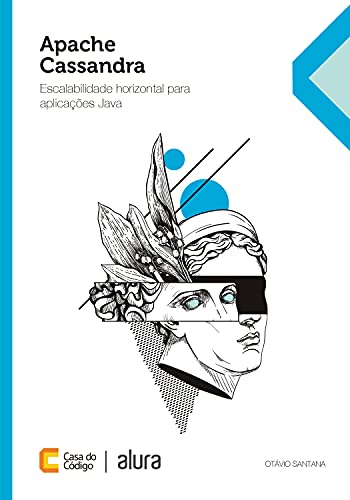 Capa do livro: Apache Cassandra: Escalabilidade horizontal para aplicações Java - Ler Online pdf