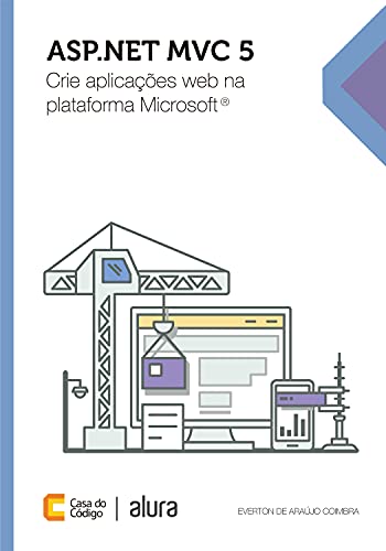 Livro PDF: ASP.NET MVC5: Crie aplicações web na plataforma Microsoft®