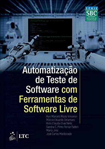 Capa do livro: Automatização de Teste de Software com Ferramentas de Software Livre - Ler Online pdf