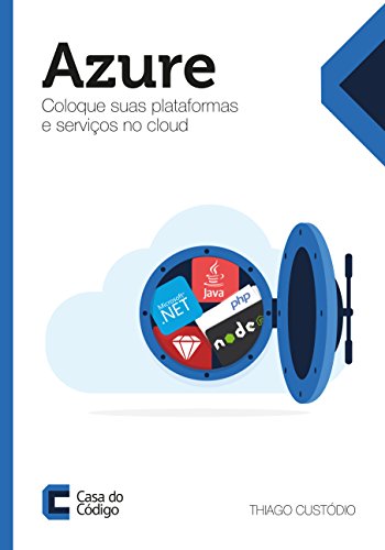 Capa do livro: Azure: Coloque suas plataformas e serviços no cloud - Ler Online pdf
