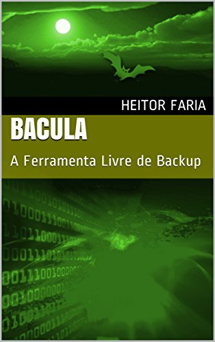 Livro PDF: Bacula: A Ferramenta Livre de Backup