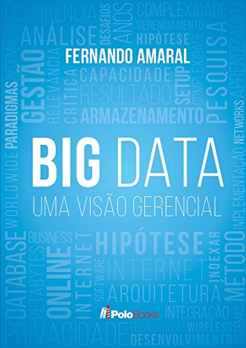 Capa do livro: Big Data: Uma Visão Gerencial: Para Executivos, Consultores e Gerentes de Projetos - Ler Online pdf