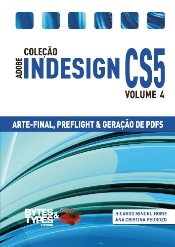 Livro PDF: Coleção Adobe InDesign CS5 – Arte-Final, Preflight e Geração de PDFs