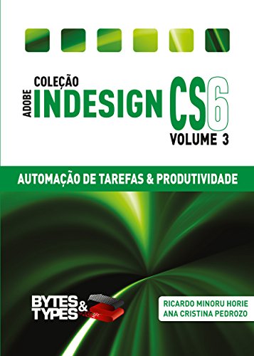 Livro PDF: Coleção Adobe InDesign CS6 – Automação de Tarefas & Produtividade
