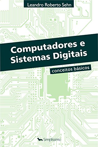 Livro PDF Computadores e Sistemas Digitais: Conceitos Básicos