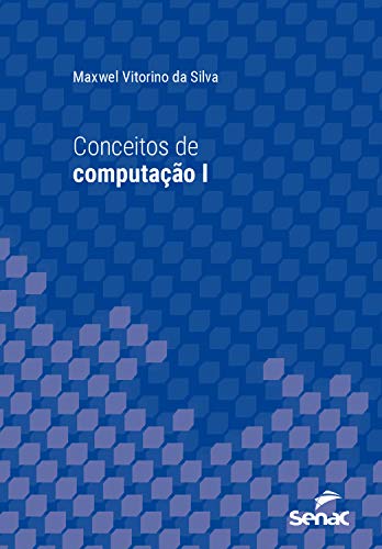 Livro PDF: Conceitos de computação I (Série Universitária)