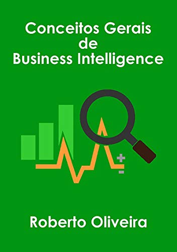 Livro PDF: Conceitos Gerais De Business Intelligence