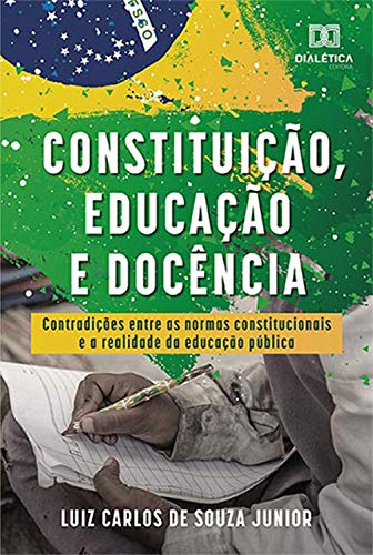 Livro PDF: Constituição, Educação e Docência: contradições entre as normas constitucionais e a realidade da educação pública
