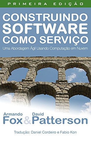 Capa do livro: Construindo Software como Serviço (SaaS): Uma Abordagem Ágil Usando Computação em Nuvem - Ler Online pdf