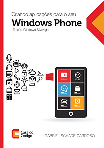 Capa do livro: Criando aplicações para o seu Windows Phone – Edição Silverlight - Ler Online pdf