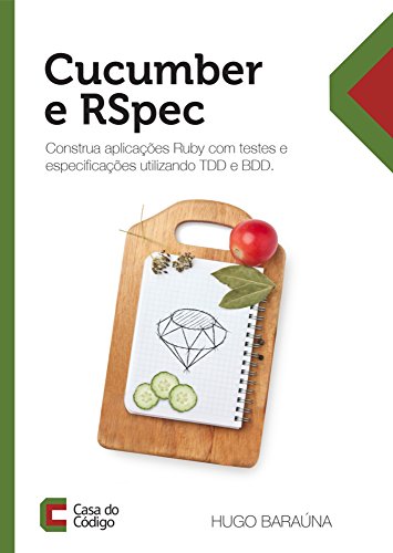 Capa do livro: Cucumber e RSpec: Construa aplicações Ruby com testes e especificações - Ler Online pdf