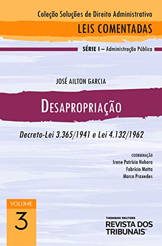 Capa do livro: Desapropriação : Decreto-Lei 3.365/1941 e Lei 4.132/1962 - Ler Online pdf