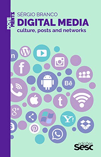 Livro PDF Digital Media: Culture, Posts and Networks (Coleção Deslocamentos)