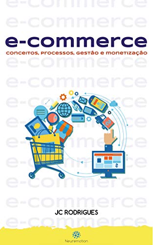 Capa do livro: e-Commerce: Conceitos, processos, gestão e monetização - Ler Online pdf