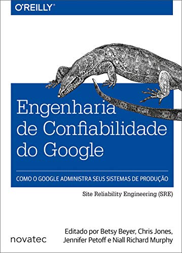 Capa do livro: Engenharia de Confiabilidade do Google: Como o Google administra seus sistemas de produção - Ler Online pdf