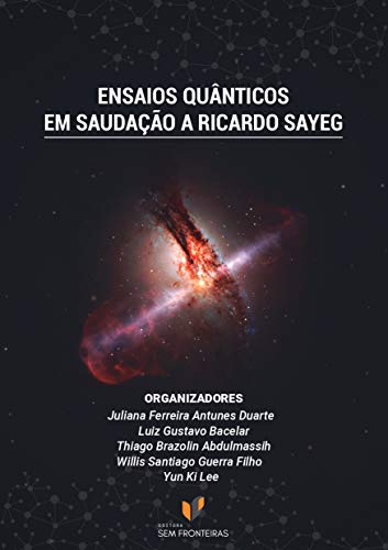 Capa do livro: Ensaios Quânticos em saudação a Ricardo Sayeg (Editora Sem Fronteiras) - Ler Online pdf