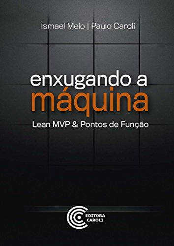 Livro PDF: Enxugando a Máquina: Lean MVP & Pontos de Função