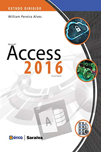 Capa do livro: Estudo Dirigido de Microsoft Access 2016 - Ler Online pdf