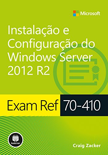 Livro PDF: Exam Ref 70-410: Instalação e Configuração do Windows Server 2012 R2 (Microsoft)