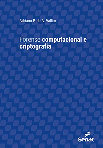 Livro PDF: Forense computacional e criptografia (Série Universitária)